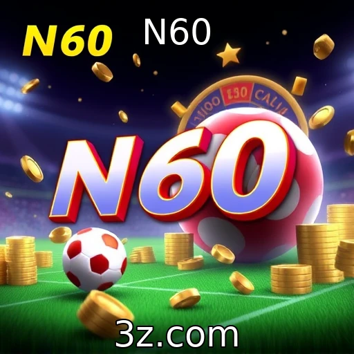 N60 Análise detalhada das principais apostas esportivas do momento